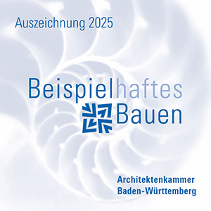 Auszeichnung Beispielhaftes Bauen 2025